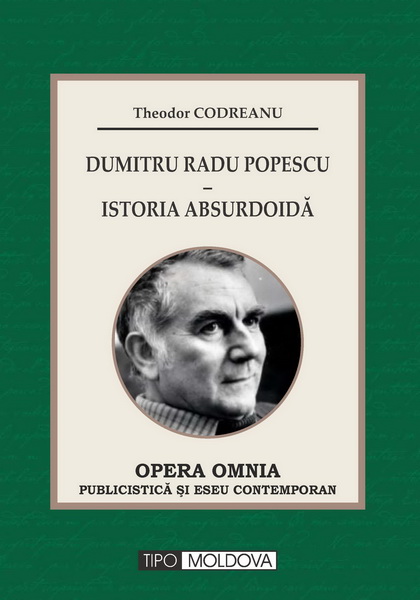 coperta carte dumitru radu popescu - istoria absurdoidĂ de theodor codreanu